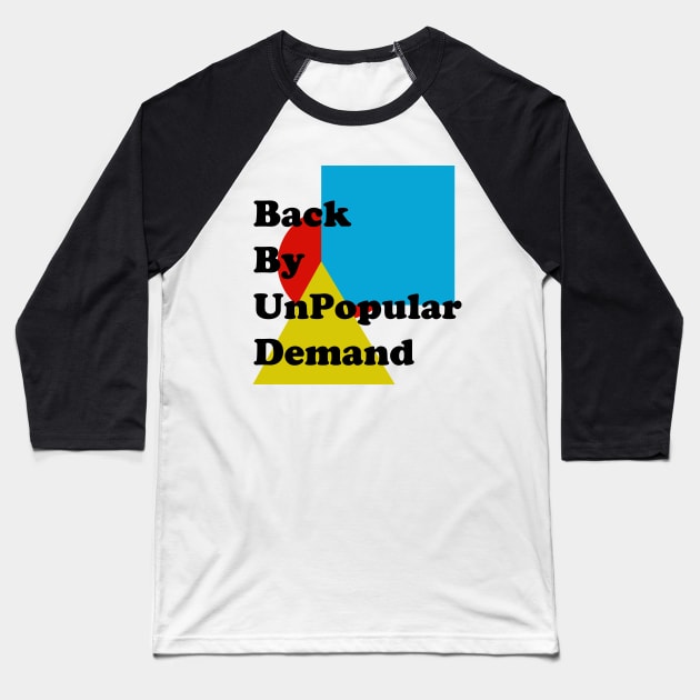 Back By Unpopular Demand Baseball T-Shirt by Espoir Du Vide